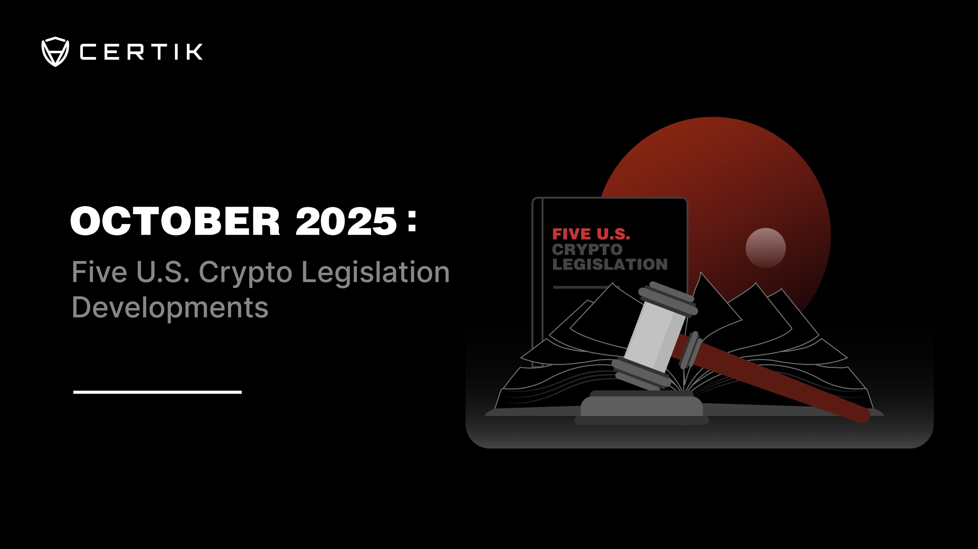 October 2025: Five U.S. Crypto Legislation Developments
