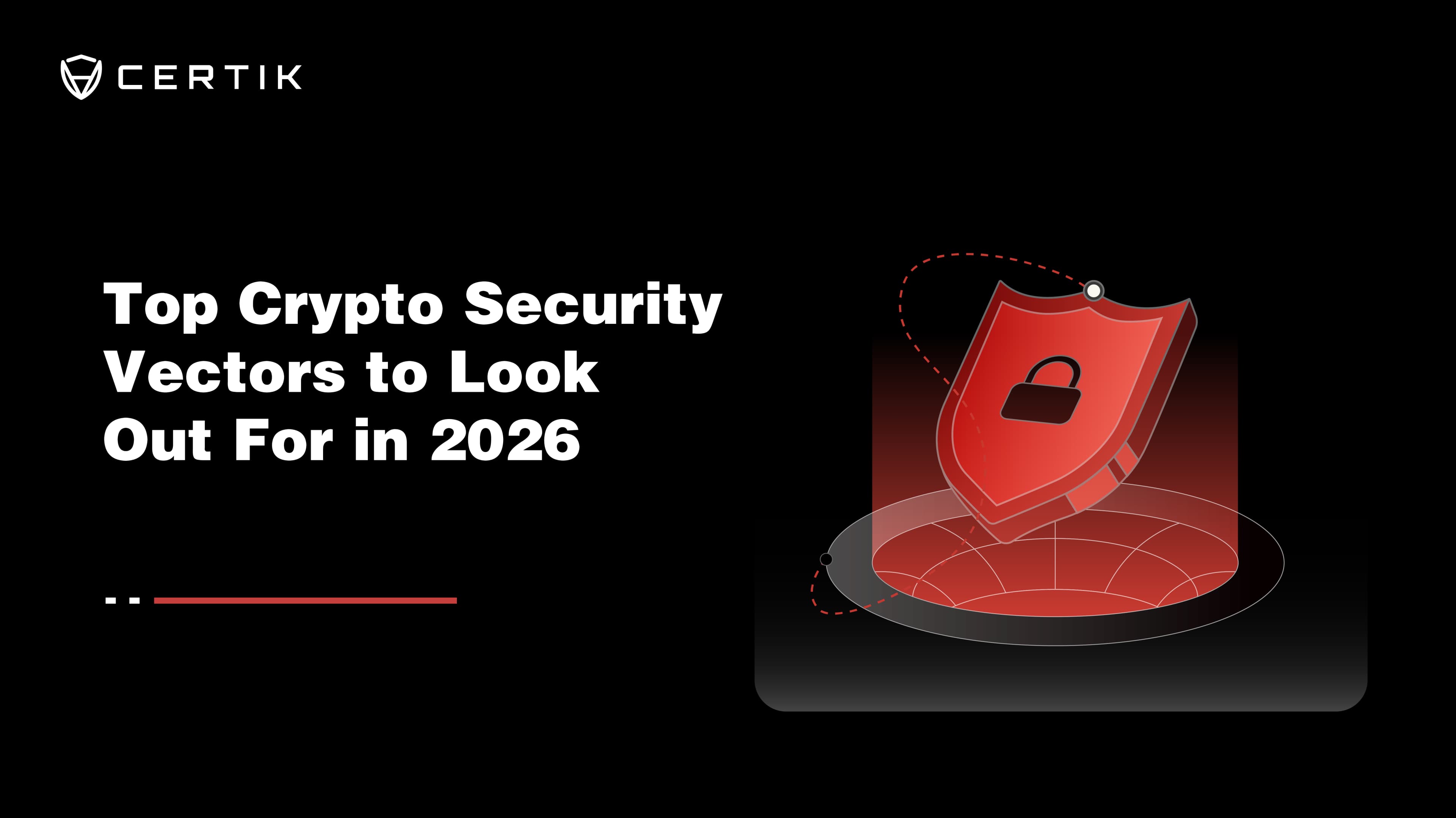 Top Crypto Security Vectors to Look Out For in 2026